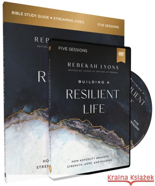 Building a Resilient Life Study Guide with DVD: How Adversity Awakens Strength, Hope, and Meaning Rebekah Lyons 9780310149354 HarperChristian Resources - książka