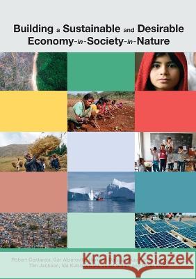 Building a Sustainable and Desirable Economy-in-Society-in-Nature Robert Costanza 9781921862045 Anu Press - książka