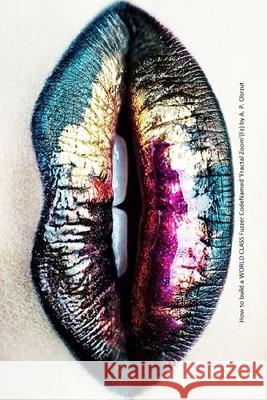 Building a world class Fuzzer Codenamed Fractal Zoom (Fz) Alexander Obrzut 9781326736194 Lulu.com - książka