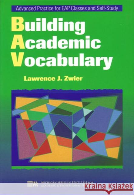 Building Academic Vocabulary Lawrence J. Zwier 9780472085897 University of Michigan Press - książka