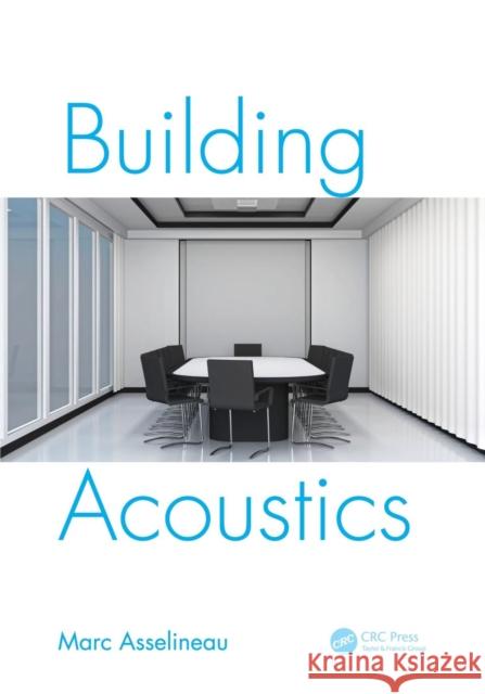 Building Acoustics Marc Asselineau 9781466582446 CRC Press - książka