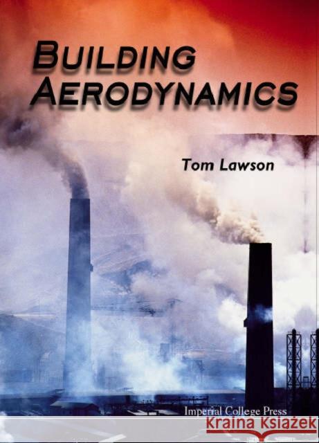 Building Aerodynamics Tom Lawson 9781860941870 World Scientific Publishing Company - książka