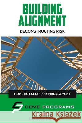 Building Allignment: Deconstructing Risk George D. Dale 9781517654900 Createspace Independent Publishing Platform - książka