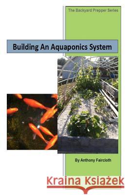 Building An Aquaponics System Lofland, Gabrielle 9781481148511 Createspace - książka