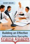 Building an Effective Information Security Policy Architecture Sandy Bacik 9781420059052 CRC