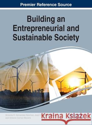 Building an Entrepreneurial and Sustainable Society Brizeida R. HernÃ¡ndez-SÃ¡nchez, JosÃ© C. SÃ¡nchez-GarcÃ­a, Antonio Carrizo Moreira 9781799827047 Eurospan (JL) - książka