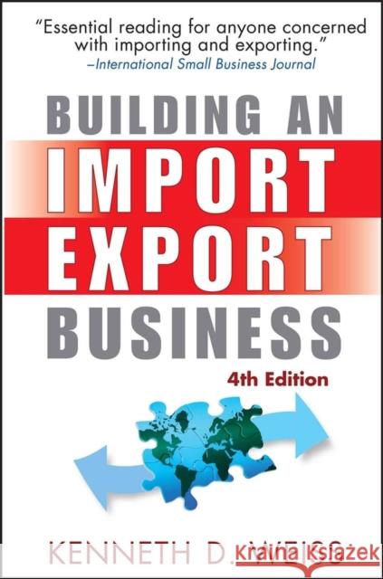 Building an Import / Export Business Kenneth D. Weiss 9780470120477 John Wiley & Sons Inc - książka