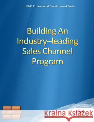 Building An Industry-leading Sales Channel Program: Quick Guide for Sales Executives Moran, Patrick 9781502774842 Createspace - książka