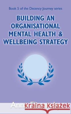 Building an Organisational Well-being Strategy Anna Eliatamby 9781804430156 Shilka Publishing - książka