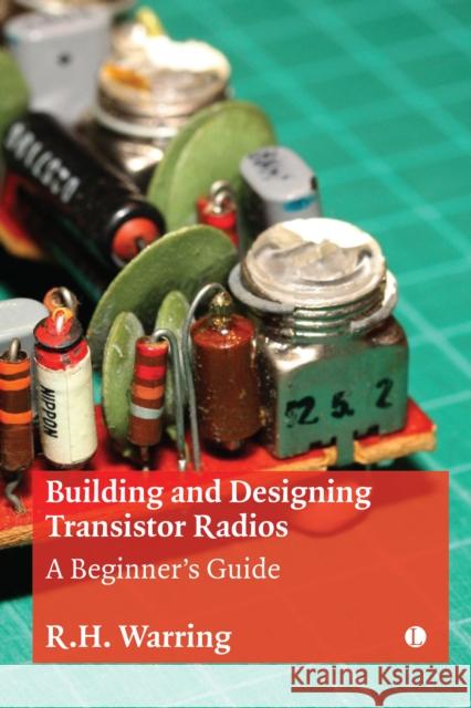 Building and Designing Transistor Radios R H Warring 9780718897314 James Clarke & Co Ltd - książka