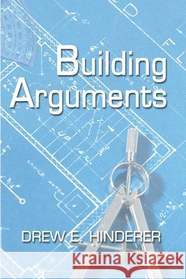 Building Arguments Drew E. Hinderer 9781597520768 Wipf & Stock Publishers - książka
