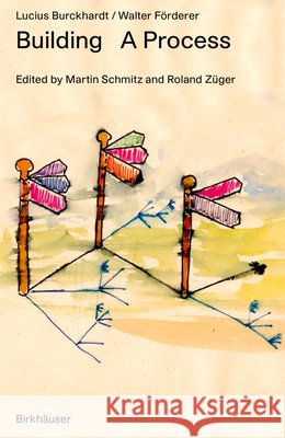 Building as a Process Lucius Burckhardt Walter F?rderer 9783035631463 Birkhauser - książka