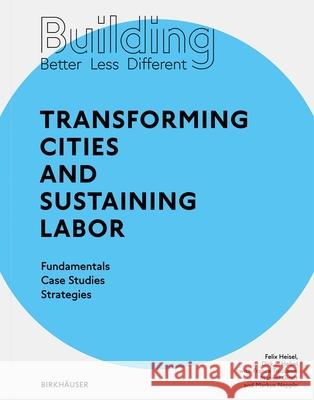 Building Better - Less - Different: Housing and Participation Dirk E. Hebel, Felix Heisel 9783035621198 Birkhauser - książka