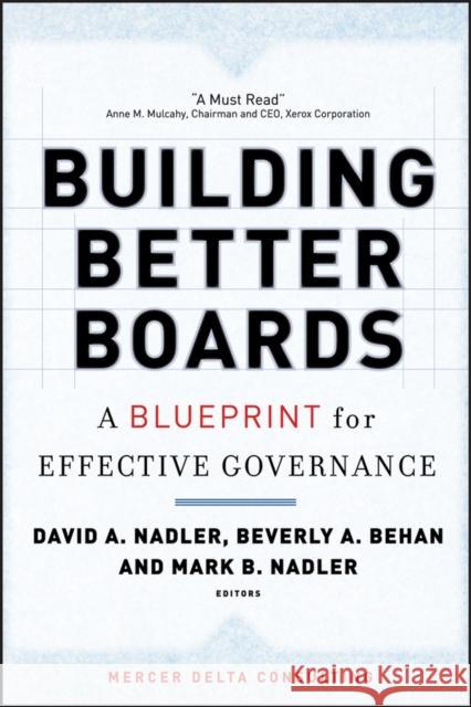 Building Better Boards: A Blueprint for Effective Governance Nadler, David a. 9780787981808 Jossey-Bass - książka