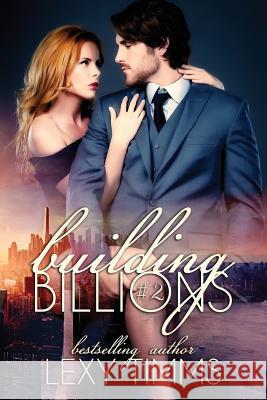 Building Billions - Part 2 Lexy Timms 9781986951241 Createspace Independent Publishing Platform - książka