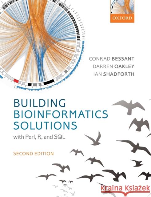 Building Bioinformatics Solutions 2nd Edition Bessant, Conrad 9780199658565 Oxford University Press, USA - książka