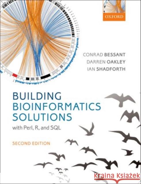 Building Bioinformatics Solutions: With Perl, R, and SQL Bessant, Conrad 9780199658558 Oxford University Press, USA - książka