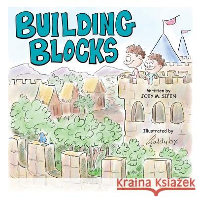 Building Blocks Debra Goldylox Sifen Joey M. Sifen 9781718994201 Createspace Independent Publishing Platform - książka