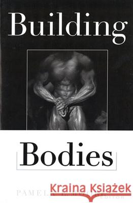 Building Bodies Pamela Moore 9780813524382 Rutgers University Press - książka