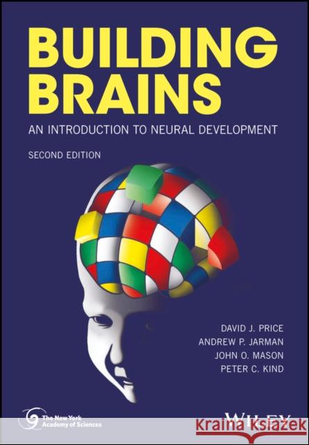 Building Brains: An Introduction to Neural Development Price, David J.; Jarman, Andrew P.; Mason, John O. 9781119293880 John Wiley & Sons - książka