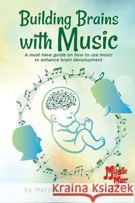 Building Brains with Music Maryann Harman   9781958000342 Words Matter Publishing - książka