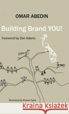 Building Brand You!: A Step-by-Step Guide to Building Your Personal Brand Abedin, Omar 9781490761497 Trafford Publishing - książka