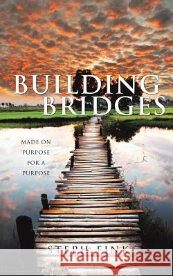 Building Bridges Steph Fink 9781498404327 Xulon Press - książka