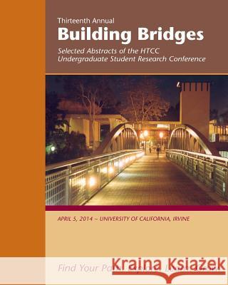Building Bridges 2014: Selected Abstracts of the Honors Transfer Council of California Undergraduate Student Research Conference Susan Reese Tim Adell 9781508654278 Createspace Independent Publishing Platform - książka