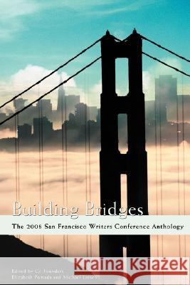 Building Bridges: The 2008 San Francisco Writers Conference Anthology Larsen, Michael 9780595486526 IUNIVERSE.COM - książka