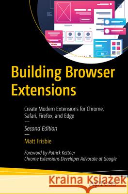 Building Browser Extensions Matt Frisbie 9798868815935 Apress - książka