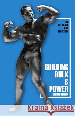 Building Bulk & Power Bill Pearl 9781938855108 Bill Pearl - książka