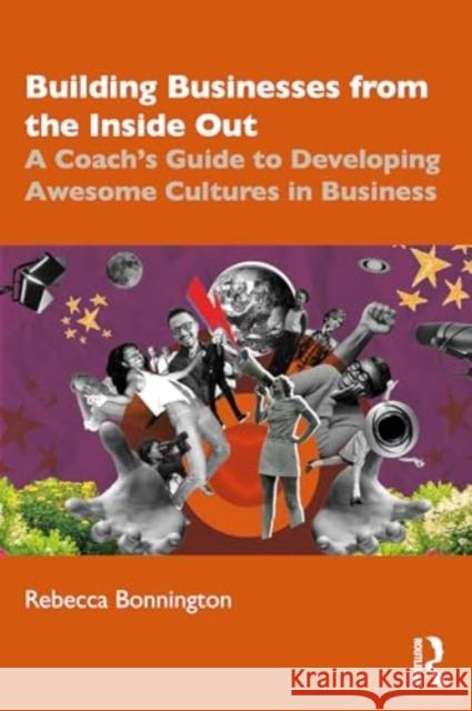 Building Businesses from the Inside Out Rebecca Bonnington 9781032882208 Taylor & Francis Ltd - książka