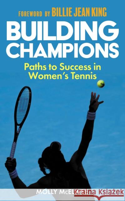 Building Champions: Paths to Success in Women’s Tennis Molly McElwee 9781913759230 Birlinn Ltd - książka