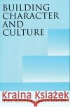 Building Character and Culture Pat Duffy Hutcheon 9780275964696 Praeger Publishers