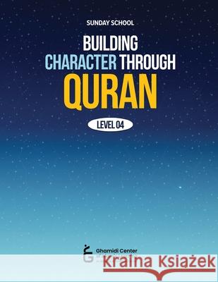 Building Character Through Quran Atif Sajid 9781966600282 Ghamidi Center of Islamic Learning - książka