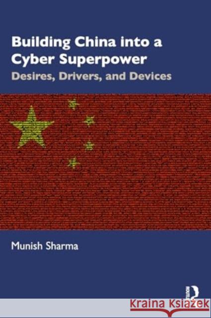 Building China into a Cyber Superpower Munish Sharma 9781032753331 Taylor & Francis Ltd - książka