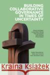Building Collaborative Governance in Times of Uncertainty  9789462703674 Leuven University Press