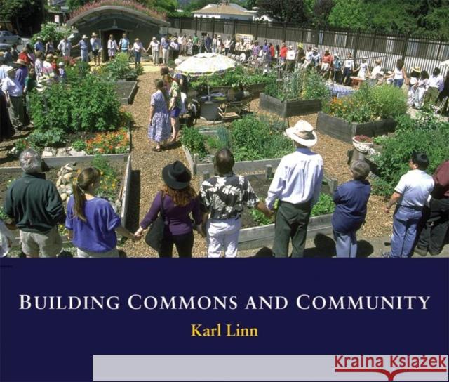 Building Commons and Community Karl Linn 9780976605478 New Village Press - książka