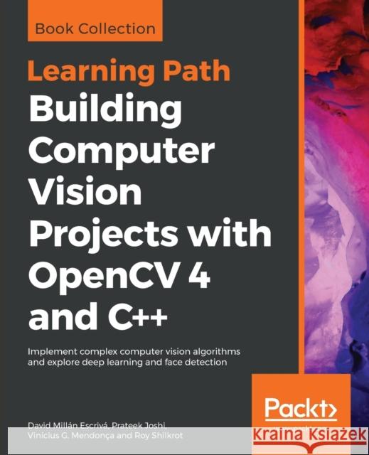 Building Computer Vision Projects with OpenCV 4 and C++ Escrivá, David Millán 9781838644673 Packt Publishing - książka