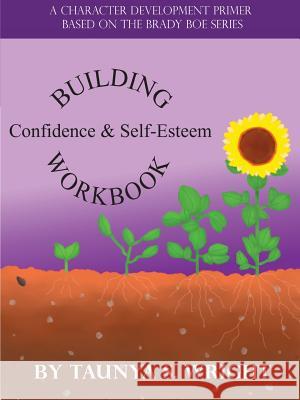 Building Confidence & Self-Esteem Workbook Taunya S Wright 9781943616183 Mawmedia Group - książka