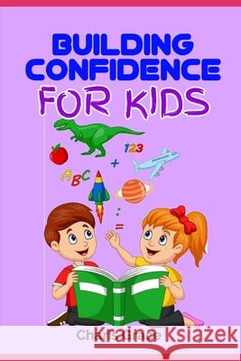 Building Confidence for Kids Grace Charis Grace 9798546212360 Independently published - książka