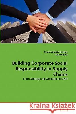 Building Corporate Social Responsibility in Supply Chains Ghulam Shabib Khattak Rashid Iqbal 9783639296419 VDM Verlag - książka