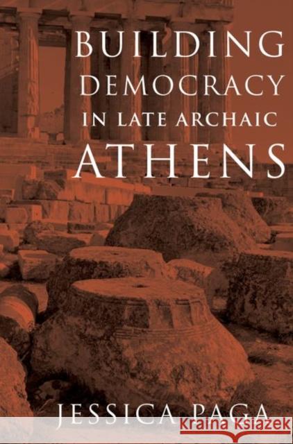 Building Democracy in Late Archaic Athens Jessica (Associate Professor of Classical Studies, Associate Professor of Classical Studies, William & Mary) Paga 9780197685204 Oxford University Press Inc - książka
