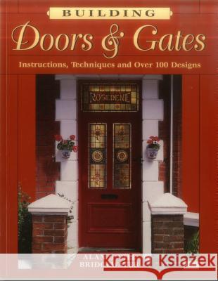 Building Doors & Gates: Instructions, Techniques and Over 100 Designs Alan Bridgewater Gill Bridgewater 9780811726788 Stackpole Books - książka