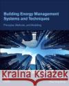 Building Energy Management Systems and Techniques: Principles, Methods, and Modelling Fengji Luo Gianluca Ranzi Zhao Yang Dong 9780323961073 Elsevier