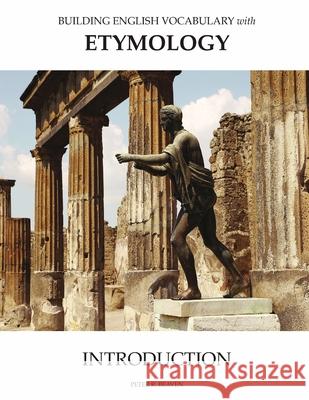 Building English Vocabulary With Etymology Introduction Peter Beaven 9780982474006 Cheshire Press - książka