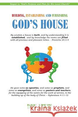 Building, Establishing and Furnishing God's House Don Atkin 9781981617241 Createspace Independent Publishing Platform - książka