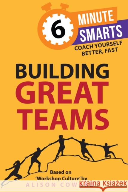 Building Great Teams Alison Coward 9781788607445 Practical Inspiration Publishing - książka