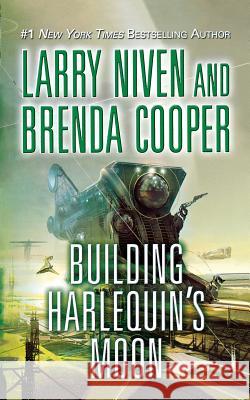 Building Harlequin's Moon Larry Niven Brenda Cooper 9780765389565 St. Martin's Press - książka