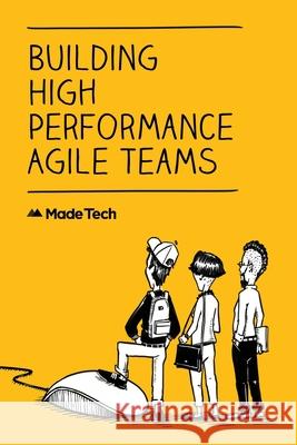 Building High Performance Agile Teams Chris Blackburn Rory MacDonald Seb Ashton 9781544972688 Createspace Independent Publishing Platform - książka